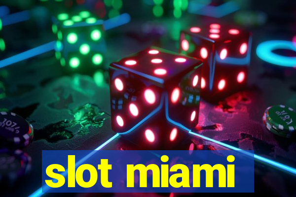 slot miami