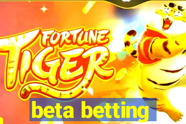 beta betting