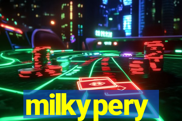 milkypery