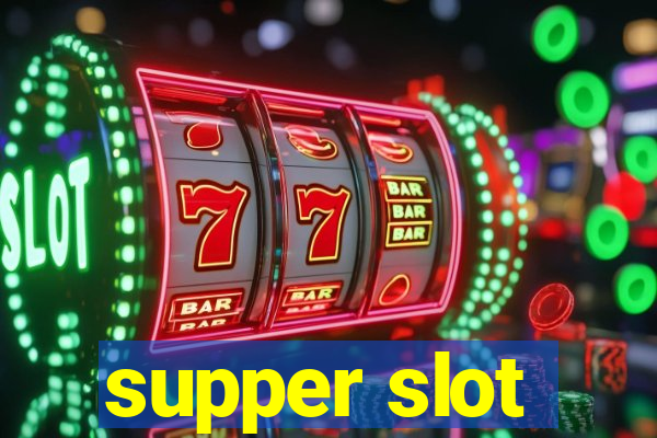 supper slot