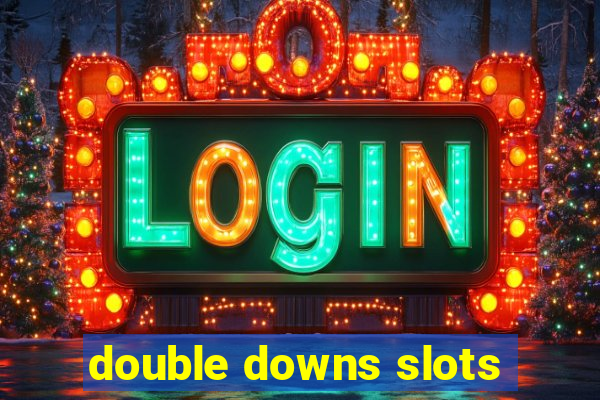 double downs slots