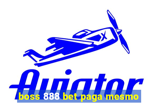 boss 888 bet paga mesmo