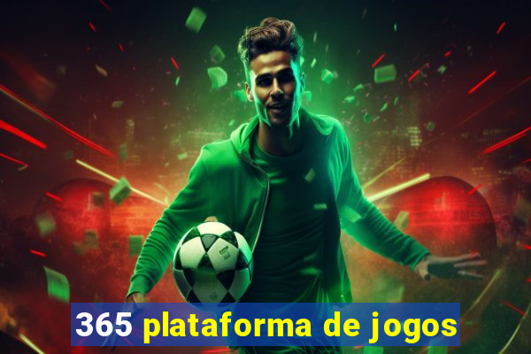 365 plataforma de jogos