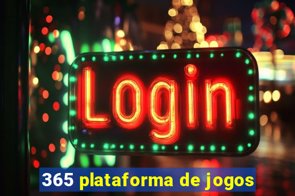 365 plataforma de jogos