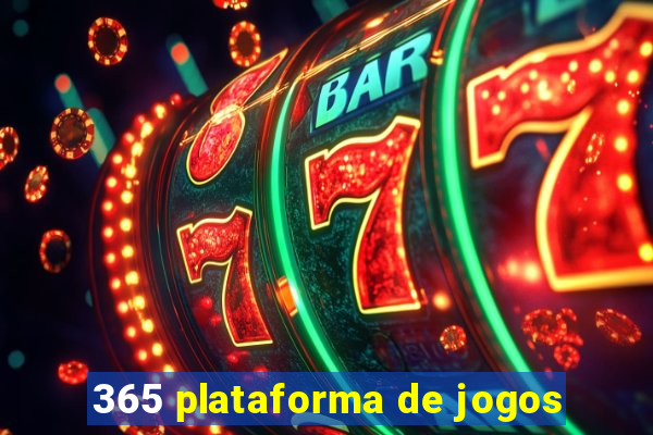 365 plataforma de jogos