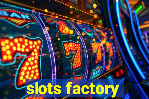 slots factory