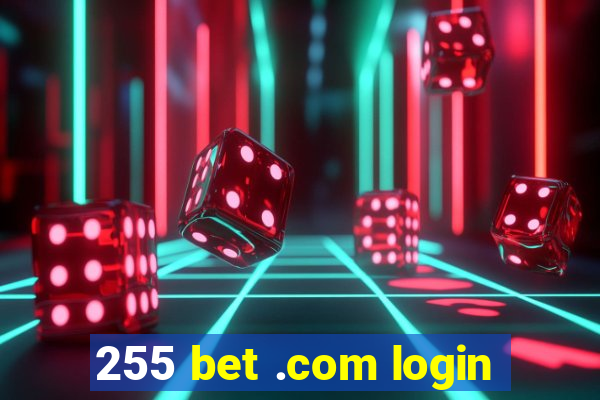 255 bet .com login