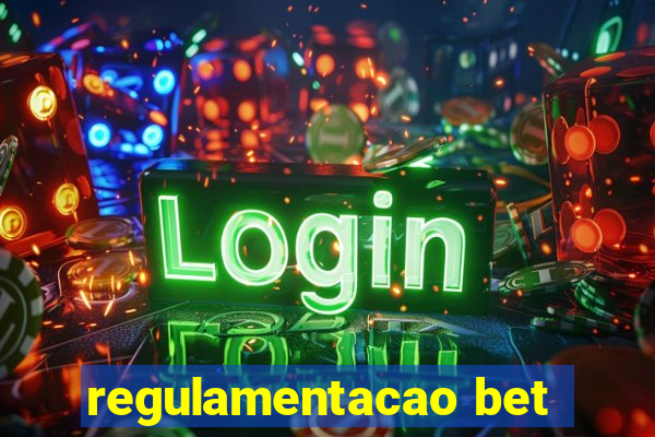 regulamentacao bet