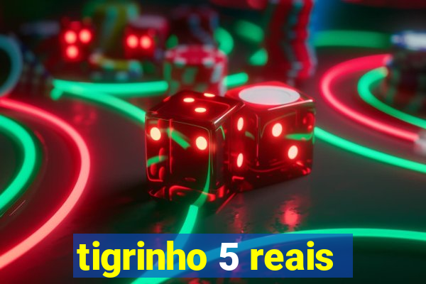 tigrinho 5 reais