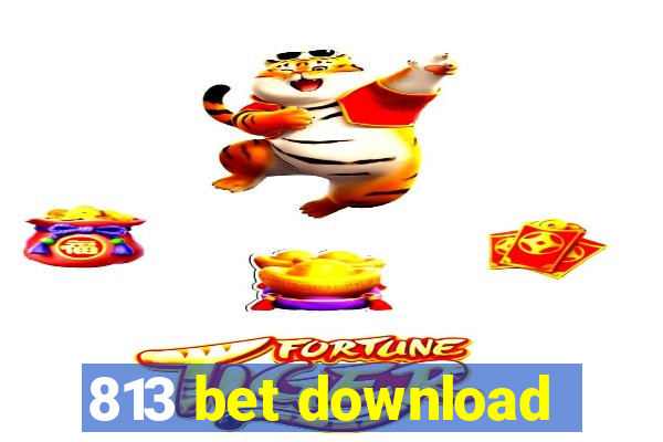 813 bet download