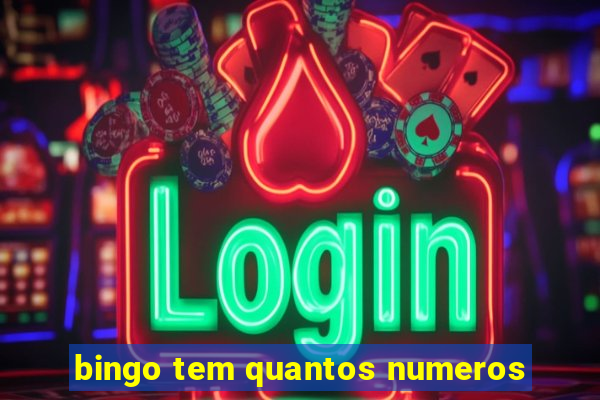 bingo tem quantos numeros