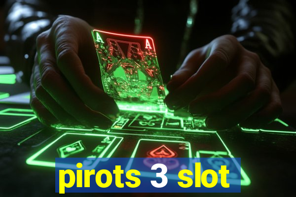 pirots 3 slot