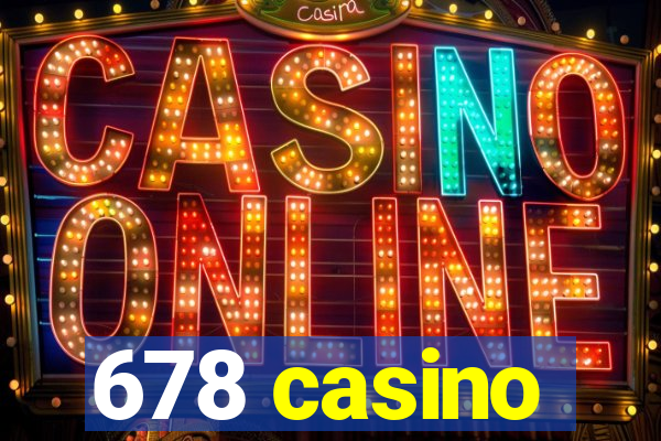 678 casino