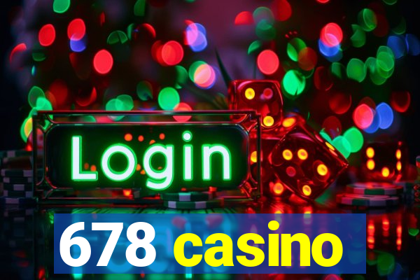 678 casino