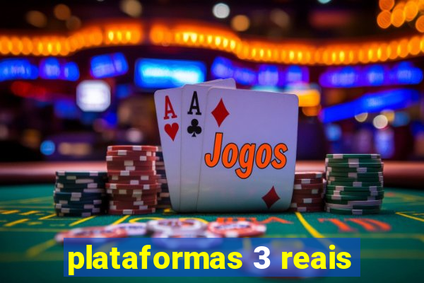 plataformas 3 reais