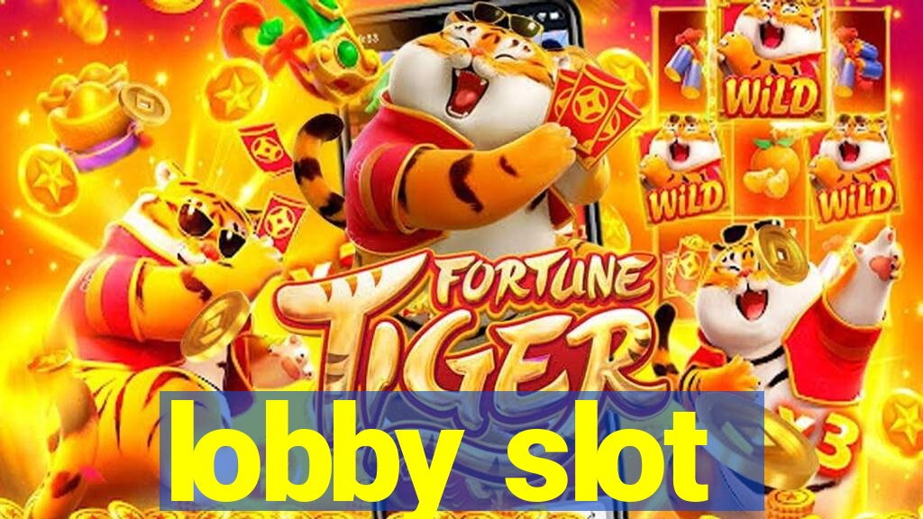 lobby slot