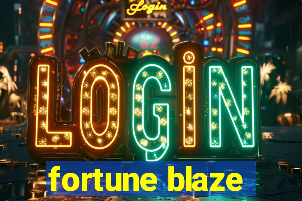 fortune blaze