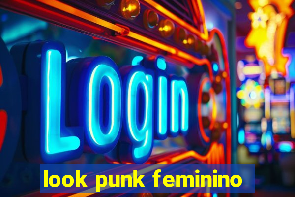 look punk feminino