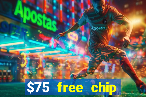 $75 free chip funclub casino