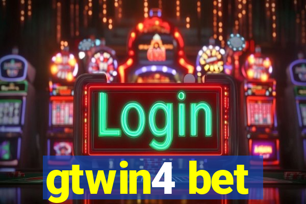 gtwin4 bet