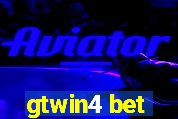 gtwin4 bet