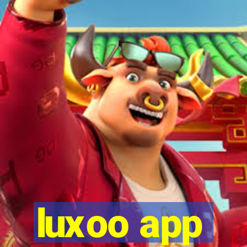 luxoo app