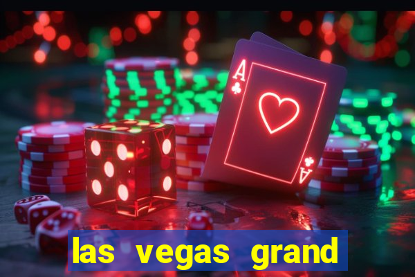 las vegas grand hotel and casino