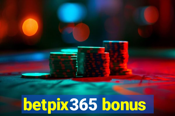 betpix365 bonus