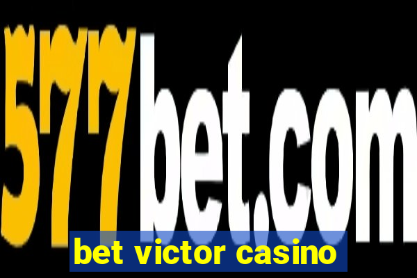 bet victor casino