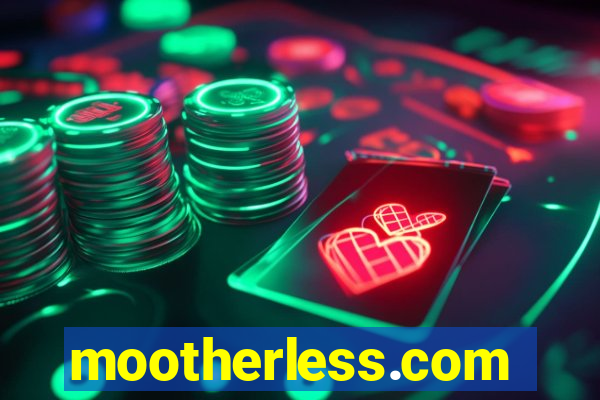 mootherless.com