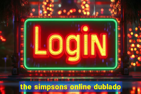 the simpsons online dublado