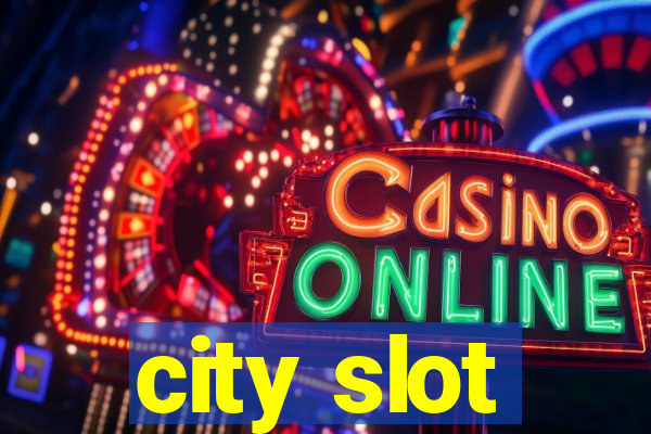 city slot