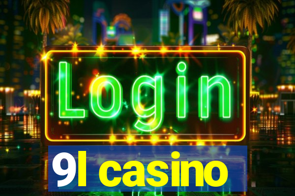 9l casino