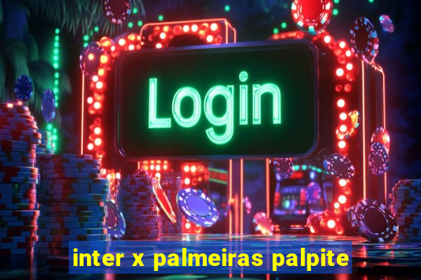 inter x palmeiras palpite