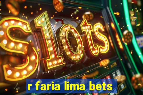 r faria lima bets