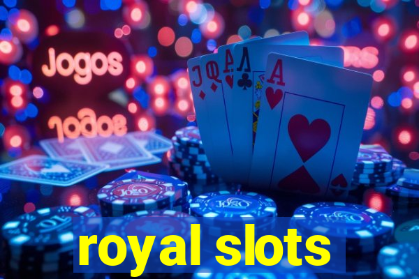 royal slots