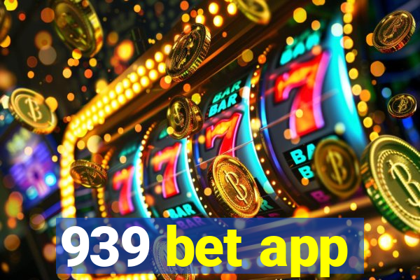 939 bet app