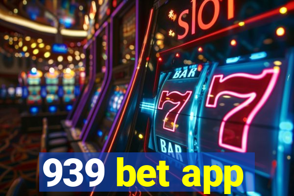 939 bet app