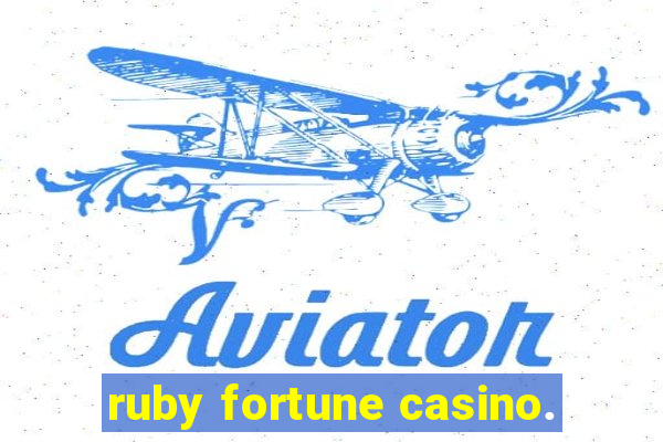 ruby fortune casino.