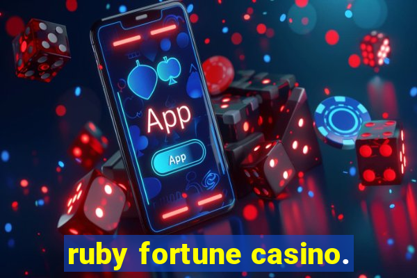 ruby fortune casino.