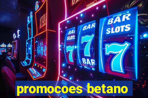 promocoes betano