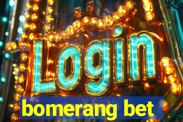 bomerang bet