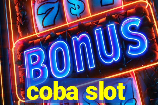 coba slot