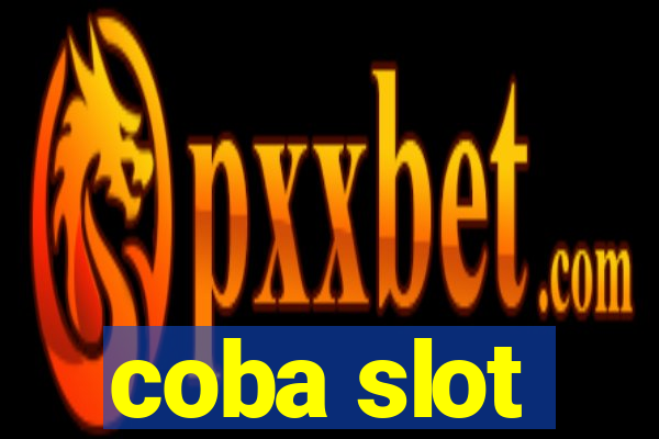 coba slot