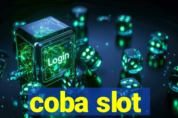 coba slot