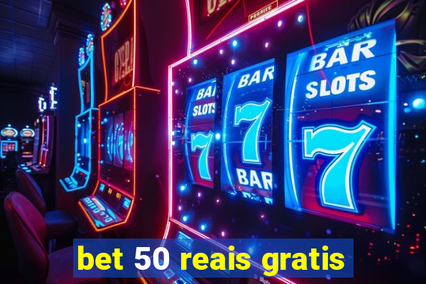 bet 50 reais gratis