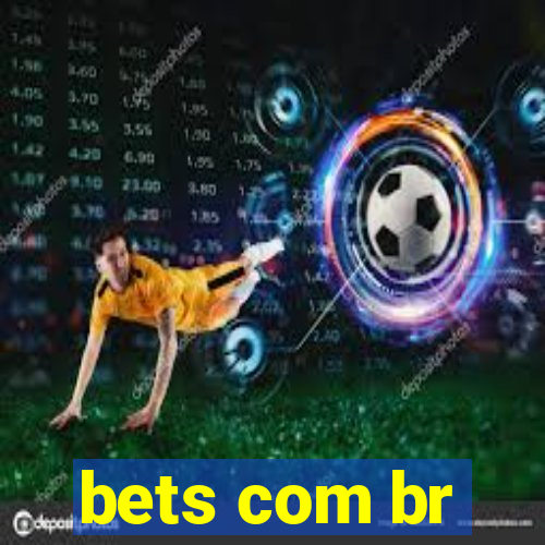 bets com br