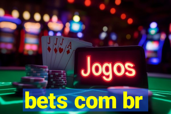 bets com br