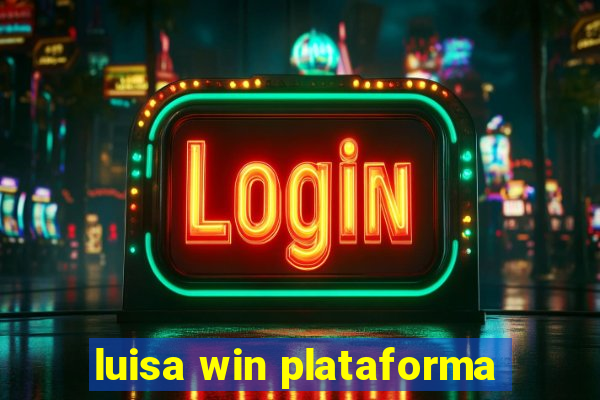 luisa win plataforma