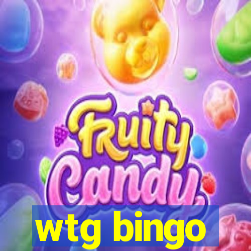 wtg bingo